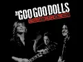 Lagu Goo Goo Dolls - Here Is Gone