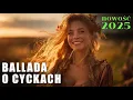 Lagu BALLADA O CYCKACH 🔥🔥🔥 NOWA WERSJA REMIX 2025 #biesiada