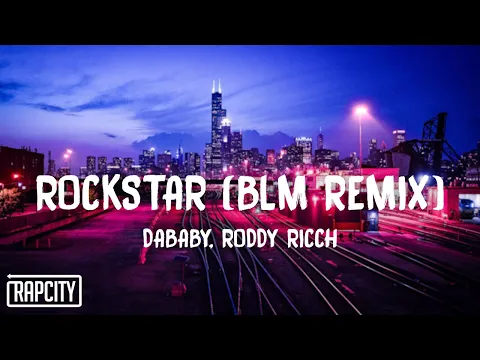 Download MP3 DaBaby - Rockstar (BLM Remix) ft. Roddy Ricch (Lyrics)