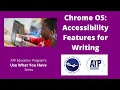 UWYH - Chrome OS Accessibility Features for Writing