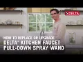 How to Replace or Upgrade a Delta Kitchen Faucet Pull-Down Spray Wand