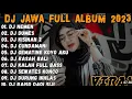 DJ JAWA TERBARU 2023 - DJ NEMEN X DUMES 🎶 FULL ALBUM VIRAL TIKTOK TERBARU 2023 ASYIK