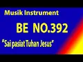 Download Lagu BUKU ENDE /BN NO.392 SAI PASIAT ( MARI SAMBUT) Karaoke BE dengan instrument musik pengiring