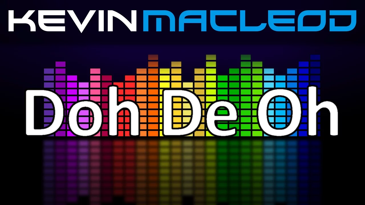Kevin MacLeod: Doh De Oh Kevin MacLeod: Doh De Oh