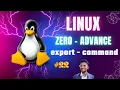 export command Linux ZERO TO ADVANCE Linux series 22