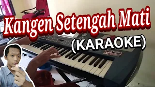 Download KANGEN SETENGAH MATI COVER DANGDUT KARAOKE MP3