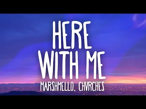 Download MP3 Marshmello, CHVRCHES - Here With Me (Lyrics)