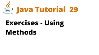 Java Tutorial 29 - Using Methods Remastered