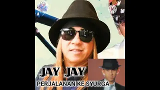 Download JAY JAY- Perjalanan Ke Syurga MP3