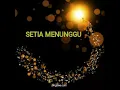 Thomas Arya feat Elsa Pitaloka -Setia Menunggu-lirik