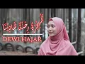 Download Lagu LIRIK|AL-HIJROTU - DEWI HAJAR