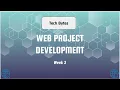 Tech Bytes Web Project Development - Week 3