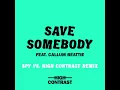 Save Somebody (SPY Vs. High Contrast Remix)