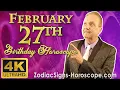 February 27 Zodiac Horoscope and Birt ay Personality February 27th Birt ay Personality Analysis