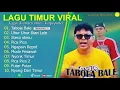LAGU TIMUR TERBARU \u0026 VIRAL 2025 | TABOLA BALE - NGAPAIN REPOT - TOKI AJAH - ORANG TIMUR