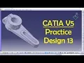 CATIA V5 Practice Design 13 for beginners CATIA Practice CAD Designs