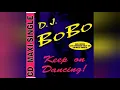 keep on dancing (extended)- DJ BoBo