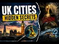 UK Cities Hidden Secrets