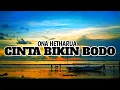 Download Lagu ONA HETHARUA - CINTA BIKIN BODO (Lyric)