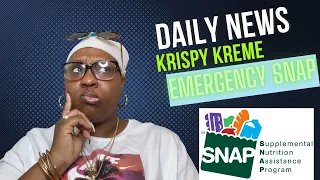 Emergency Snap P-EBT 3 0 Krispy Kreme updates Daily News