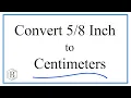Convert Inch to Centimeters in to cm