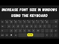 How to Increase Font Size in Windows Using the Keyboard - change font size using keyboard shortcut