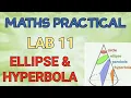 MATHS PRACTICAL LAB 11 ELLIPSE AND HYPERBOLA HOW TO WRITE IN OBSERVATION BOOK