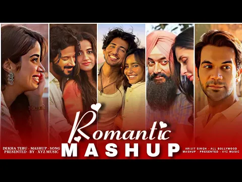 Download MP3 Dekha Tenu Mashup Song|| Romantic Love Mashup Arijit Singh || Romantic Bollywood Mashup Song