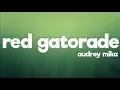 Download Lagu Audrey Mika - Red Gatorade ( Official Audio)