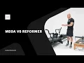 Mega Vs Reformer