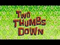 Two Thumbs Down aka Thumbs Song - SpongeBob Soundtrack