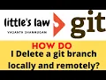 How do I delete a Git branch locally and remotely