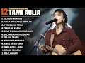 Tami Aulia Full Album - Sejauh Mungkin | Lagu Galau Viral Tiktok 2025