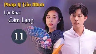 Phim Hình Sự Phá Án Hấp Dẫn 2021 | PHÁP Y TẦN MINH - LỜI KHAI CÂM LẶNG | Tập 11