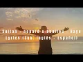 Sultan + Shepard & Shallou - Raye (Lyrics) (Sub. Español - Inglés)