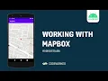 ANDROID Working With MapBox CodeWorked