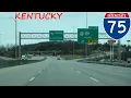 Interstate 75 - Kentucky northbound FULL LENGTH