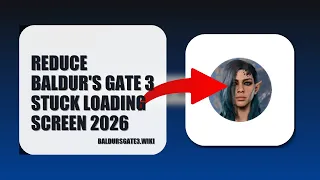 How To Reduce Baldur s Gate 3 Stuck Loading Screen 2026 EASY GUIDE