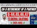 RETIREMENT OF A PARTNER CLASS 12 CH-5 TS GREWAL ACCOUNTS Q-44 45 46 47 ADJUSTMENT OF CAPITAL