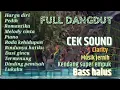 Lagu CEK SOUND FULL DANGDUT ORIGINAL🔈AUDIO CLARITY JERNIH KENDANG SUPER EMPUK🎵BASS MANTUL
