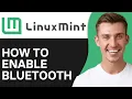 How To Enable Bluetooth on Linux Mint Full Guide