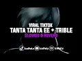 Download Lagu dj tanta tanta tanta ee slow full bas X viral 2022 mengkane 🎧
