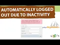 How to Fix Automatically Logged Out Due to Inactivity of 1440 Seconds Increase Time Per Session