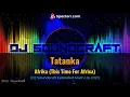 Download Lagu Tatanka - Afrika (This Time For Africa) [DJ Soundcraft Mash Up 2021]