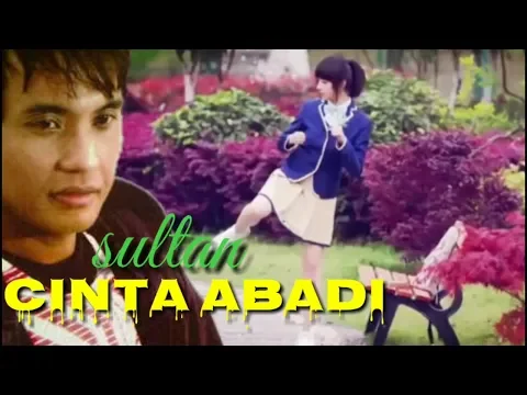 Download MP3 Cinta abadi - Sultan lyric music video