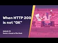 HTTP status codes you need to know HTTP 200 Snack of the Week