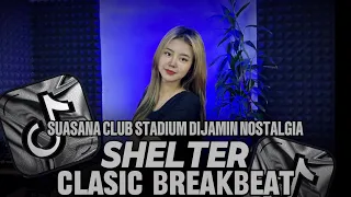 dj breakbeat 2025 shelter suasana club stadium dijamin nostalgia dj teloor