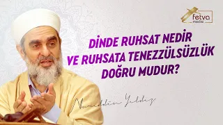 Dinde ruhsat nedir ve ruhsata tenezzülsüzlük doğru mudur?