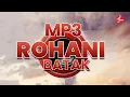 MP3 LAGU ROHANI BATAK -  LAGU PUJIAN IBADAH KRISTEN BAHASA BATAK