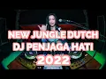 Download Lagu Dj Jungle Dutch Remix Terbaru - Penjaga Hati 2022